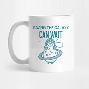 Sloth Lazy Day | The Galaxy Can Wait - Sloth Gifts Mug